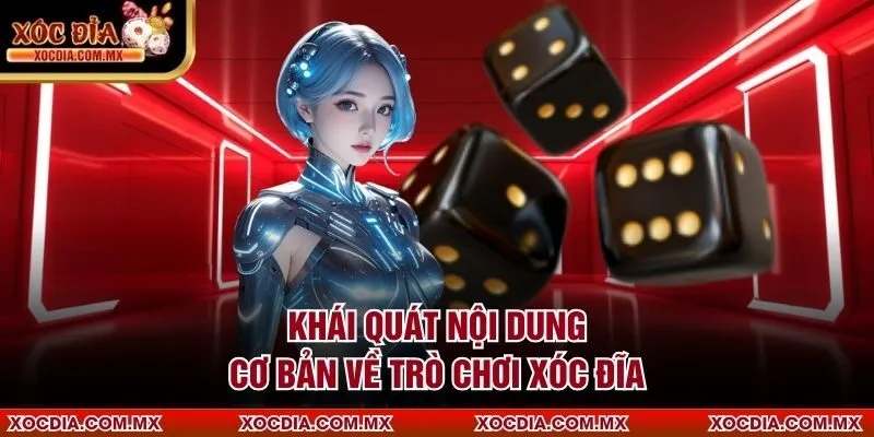 Khái quát nội dung cơ bản về trò chơi xóc đĩa online